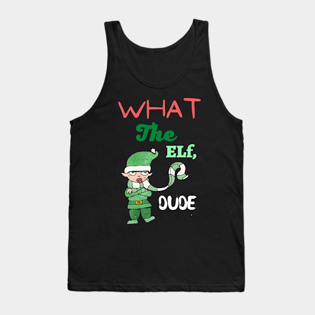 What the elf dude Tank Top by Shirt Vibin